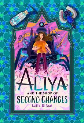 Aliya and the Shop of Second Chances - Laila Rifaat - cover