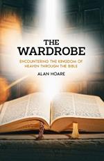 The Wardrobe: Encountering the Kingdom of Heaven through the Bible