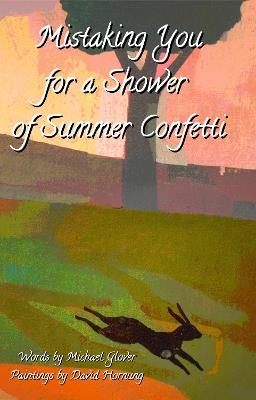 Mistaking You for a Shower  of Summer Confetti - Michael Glover - cover