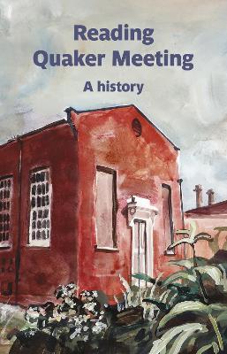 Reading Quaker Meeting: A History - Geoff Sawers - cover