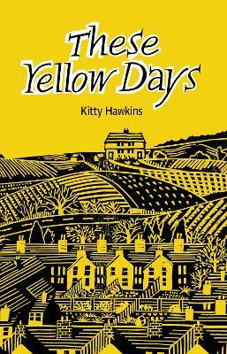 These Yellow Days - Kitty Hawkins - cover