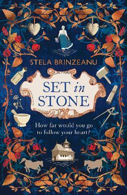 Set in Stone: gorgeous historical fiction about forbidden love in medieval europe - Stela Brinzeanu - cover