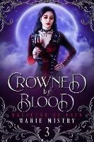 Crowned by Blood - Marie Mistry - cover