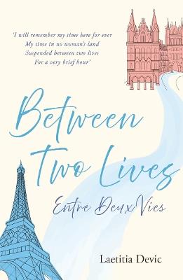 Between Two Lives / Entre Deux Vies - Laetitia Devic - cover