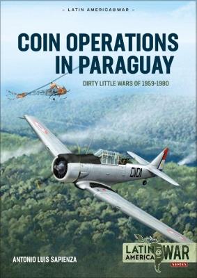 Coin Operations in Paraguay: Dirty Little Wars 1956-1980 - Antonio Luis Sapienza - cover