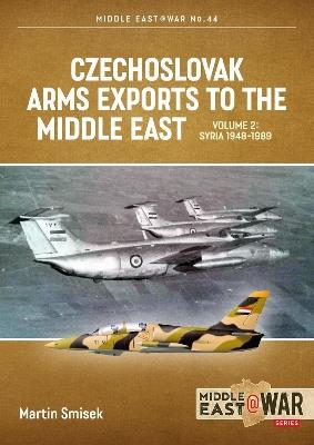 Czechoslovak Arms Exports to the Middle East Volume 2: Egypt, 1948-1990 - Martin Smisek - cover