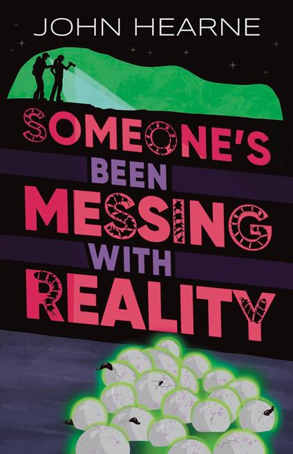 Someone's Been Messing with Reality - John Hearne - ebook
