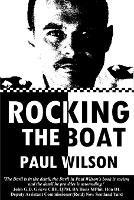 Rocking the Boat: A Superintendent's 30 Year Career Fighting Institutional Racism - Paul Wilson - cover