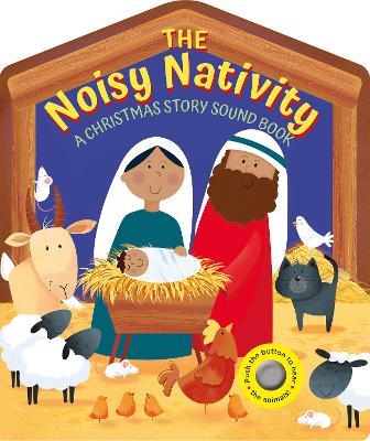 The Noisy Nativity: A Christmas story sound book. - Suzy Senior - cover