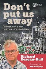 Don't Put Us Away: Memories of a Man with Learning Disabilities