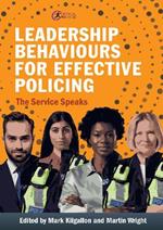 Leadership Behaviours for Effective Policing: The Service Speaks