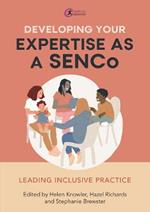 Developing Your Expertise as a SENCo: Leading Inclusive Practice