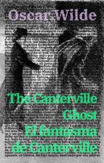 El fantasma de Canterville - The Canterville Ghost: Texto paralelo bilingue - Bilingual edition: Ingles - Espanol / English - Spanish