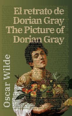 El retrato de Dorian Gray - The Picture of Dorian Gray: Texto paralelo bilingüe - Bilingual edition: Inglés - Español / English - Spanish - Oscar Wilde - cover
