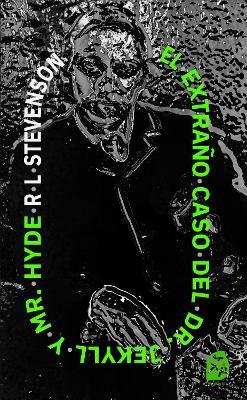 El extraño caso del Dr. Jekyll y Mr. Hyde: Nueva traducción al español - Robert Louis Stevenson - cover