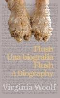 Flush: Una biografía - Flush: A Biography: Texto paralelo bilingüe - Bilingual edition: Inglés - Español / English - Spanish - Virginia Woolf - cover