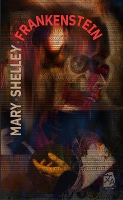 Frankenstein, o el moderno Prometeo: Nueva traducción al español - Mary Shelley - cover