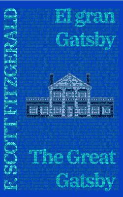 El gran Gatsby - The Great Gatsby: Texto paralelo bilingüe - Bilingual edition: Inglés - Español / English - Spanish - F. Scott Fitzgerald - cover