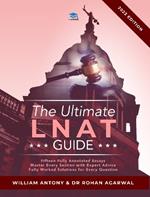 The Ultimate LNAT Guide: Over 400 practice questions with fully worked solutions, Time Saving Techniques, Score Boosting Strategies, Annotated Essays. 2022 Edition guide to the National Admissions Test for Law (LNAT).