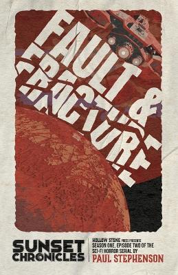Fault & Fracture: Season One, Episode Two of The Sunset Chronicles - Paul Stephenson - cover