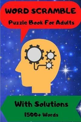 Word Scramble: For Men and Women Puzzle Book with Solutions 1500 + Words - Nikolas Jones - cover