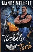 Tickety Tock (Wicked Warriors MC Arizona Chapter) - Manda Mellett - cover