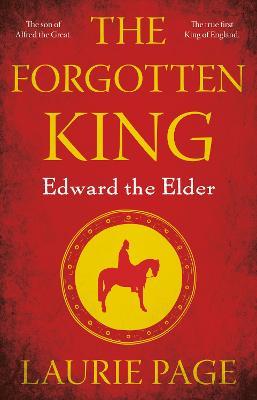 The Forgotten King: Edward the Elder - Laurie Page - cover
