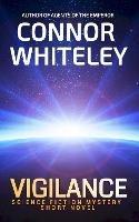 Vigilance: Science Fiction Mystery Short Novel - Connor Whiteley - cover
