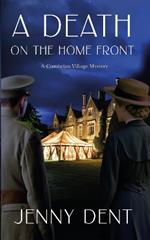 A Death on the Home Front: A Cumbrian Village Mystery