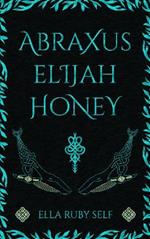Abraxus Elijah Honey
