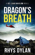 Dragon's Breath: A DCI Evan Warlow Crime Thriller