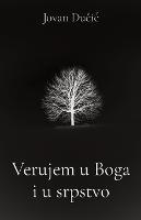 Verujem u Boga i u Srpstvo - Jovan Ducic - cover