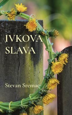 Ivkova slava - Stevan Sremac - cover