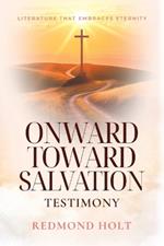 Onwards Towards Salvation