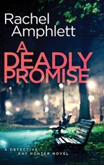 A Deadly Promise: A Detective Kay Hunter crime thriller