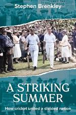 A Striking Summer: How Cricket United a Divided Nation