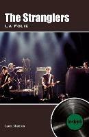 The Stranglers La Folie: In-depth - Laura Shenton - cover