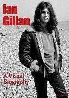 Ian Gillan A Visual Biography - Andy Francis - cover