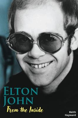 Elton John: From The Inside - Keith Hayward - cover