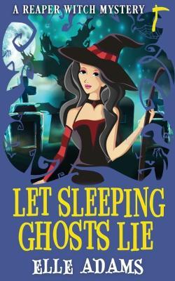 Let Sleeping Ghosts Lie - Elle Adams - cover