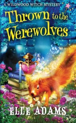 Thrown to the Werewolves - Elle Adams - cover