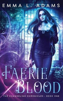 Faerie Blood - Emma L Adams - cover