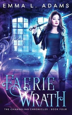 Faerie Wrath - Emma L Adams - cover