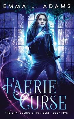 Faerie Curse - Emma L Adams - cover