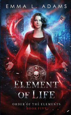 Element of Life - Emma L Adams - cover