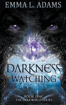 Darkness Watching - Emma L Adams - cover