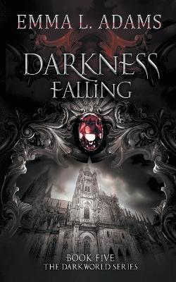 Darkness Falling - Emma L Adams - cover