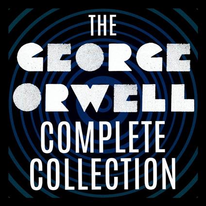 The George Orwell Complete Collection
