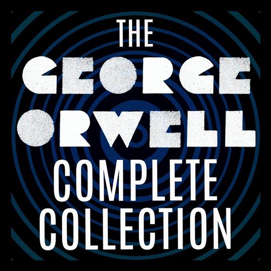 The George Orwell Complete Collection