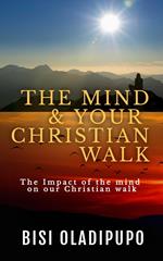 The Mind and Your Christian Walk
